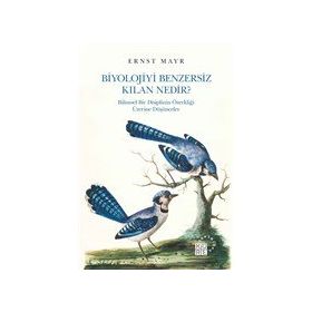 Biyolojiyi Benzersiz Kılan Nedir? - Ernst Mayr