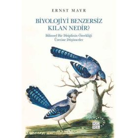 Biyolojiyi Benzersiz Kılan Nedir? - Ernst Mayr