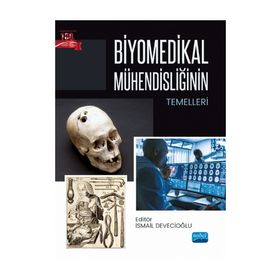 Biyomedikal Mühendisliğinin Temelleri - Nobel Akademik Yayıncılık