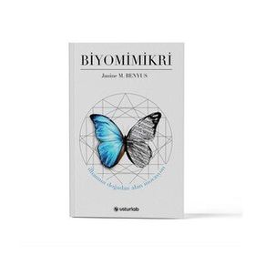 Biyomimikri - İlhamını Doğadan Alan İnovasyon - Janine B. Benyus