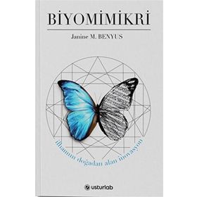 Biyomimikri - İlhamını Doğadan Alan İnovasyon - Janine B. Benyus