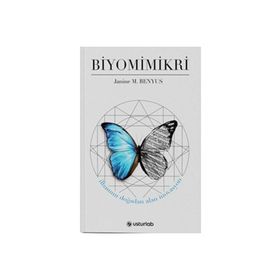 Biyomimikri - İlhamını Doğadan Alan İnovasyon - Janine B. Benyus