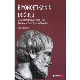 Biyonoetika'nın Doğuşu - Efe Baştürk
