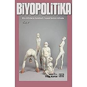Biyopolitika - Cilt 3 - Kolektif