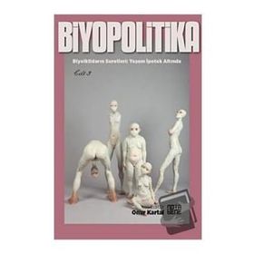 Biyopolitika - Cilt 3 - Kolektif