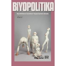 Biyopolitika - Cilt 3 - Kolektif