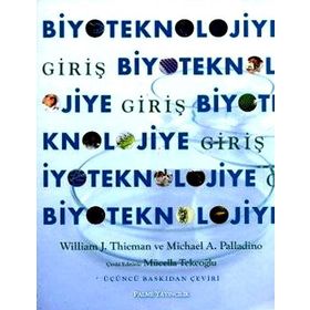 BIYOTEKNOLOJIYE GIRIŞ - MICHAEL A. PALLADINO;WILLIAM J. THIEMAN