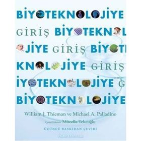 BIYOTEKNOLOJIYE GIRIŞ - MICHAEL A. PALLADINO;WILLIAM J. THIEMAN