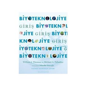 BIYOTEKNOLOJIYE GIRIŞ - MICHAEL A. PALLADINO;WILLIAM J. THIEMAN