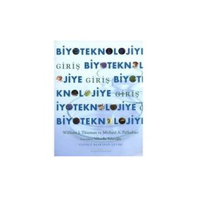 BIYOTEKNOLOJIYE GIRIŞ - MICHAEL A. PALLADINO;WILLIAM J. THIEMAN