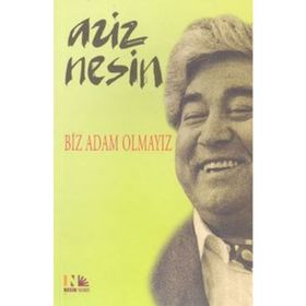 BIZ ADAM OLMAYIZ - AZIZ NESIN