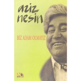 BIZ ADAM OLMAYIZ - AZIZ NESIN