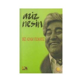 BIZ ADAM OLMAYIZ - AZIZ NESIN