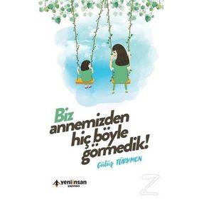 Biz Annemizden Hiç Böyle Görmedik! - Gülüş Türkmen