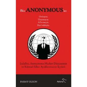 Biz Anonymous'uz - Parmy Olson