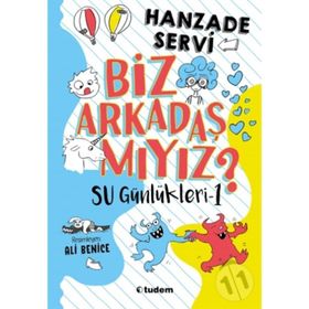 Biz Arkadaş Mıyız? - Su Günlükleri 1 - Hanzade Servi