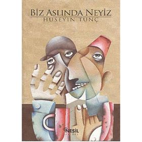 BIZ ASLINDA NEYIZ - HÜSEYİN TUNÇ