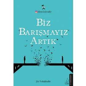 Biz Barışmayız Artık - Şiir Sokaktadır