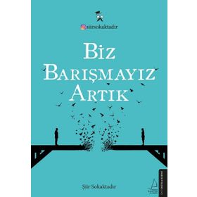 Biz Barışmayız Artık - Şiir Sokaktadır