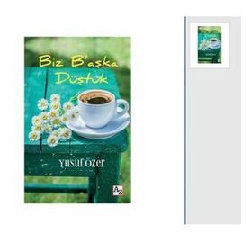 Biz B'aşka Düştük / Yusuf Özer