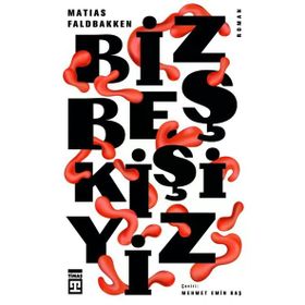 Biz Beş Kişiyiz - Matias Faldbakken