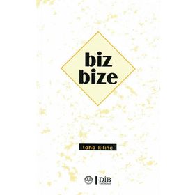 Biz Bize - Taha Kılınç - Diyanet İşleri Başkanlığı