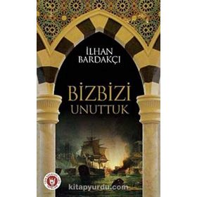 BIZ BIZI UNUTTUK - İLHAN BARDAKÇI