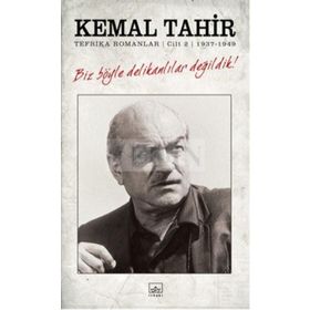 BIZ BÖYLE DELIKANLILAR DEĞILDIK! TEFRIKA ROMANLAR CILT: 1 - 1947-1951 - KEMAL TAHIR