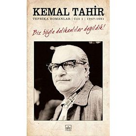 BIZ BÖYLE DELIKANLILAR DEĞILDIK! TEFRIKA ROMANLAR CILT: 1 - 1947-1951 - KEMAL TAHIR