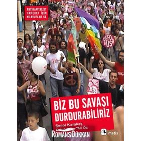 Biz Bu Savaşı Durdurabiliriz - Şenol Karakaş
