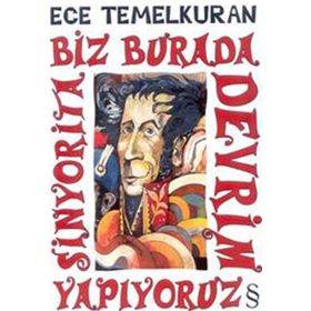 BIZ BURADA DEVRIM YAPIYORUZ SINYORITA - ECE TEMELKURAN