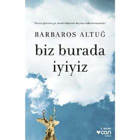 Biz Burada İyiyiz - Barbaros Altuğ