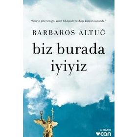 Biz Burada İyiyiz - Barbaros Altuğ