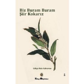 Biz Buram Buram Şiir Kokarız Kitap Müptelası Yayınları