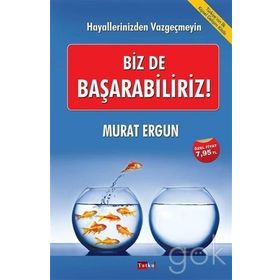 Biz de Başarabiliriz! - Murat Ergun