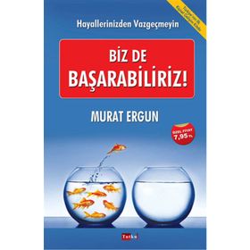 Biz de Başarabiliriz! - Murat Ergun