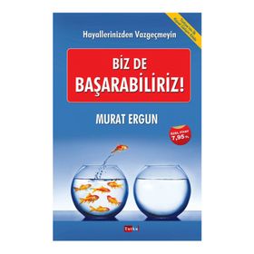 Biz de Başarabiliriz! - Murat Ergun
