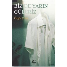 Biz De Yarın Güleriz İletişim Yayınevi