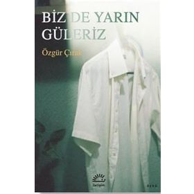 Biz De Yarın Güleriz İletişim Yayınevi