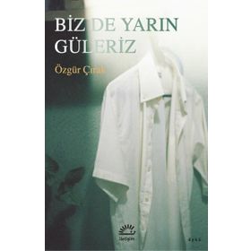 Biz De Yarın Güleriz İletişim Yayınevi