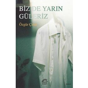 Biz De Yarın Güleriz İletişim Yayınevi