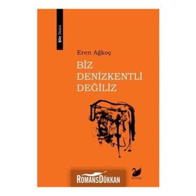 Biz Denizkentli Değiliz - Eren Ağkoç