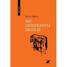 Biz Denizkentli Değiliz - Kolektif