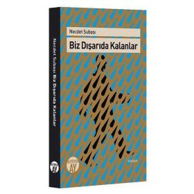 Biz Dışarıda Kalanlar - Necdet Subaşı