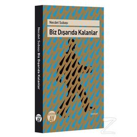 Biz Dışarıda Kalanlar - Necdet Subaşı