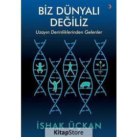 Biz Dünyalı Değiliz - İshak Üçkan
