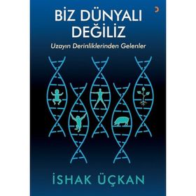 Biz Dünyalı Değiliz - İshak Üçkan