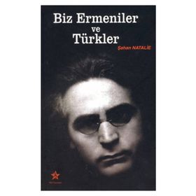 BIZ ERMENILER VE TÜRKLER - ŞAHAN NATALIE