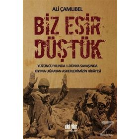 Biz Esir Düştük - Ali Çamlıbel