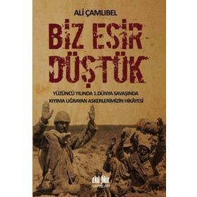 Biz Esir Düştük - Ali Çamlıbel